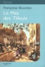 Françoise Bourdon - Le mas des tilleuls.