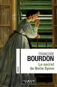 Françoise Bourdon - Le secret de Belle épine.