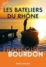 Françoise Bourdon - Les bateliers du Rhône.