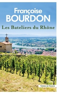 Françoise Bourdon - Les Bateliers du Rhône.