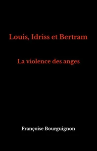 Louis, Idriss et Bertram