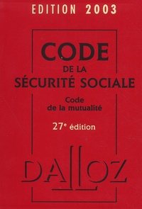 Françoise Bousez et Dominique Chelle - Code de la sécurité sociale et Code de la mutualité.