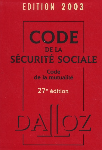 Françoise Bousez et Dominique Chelle - Code de la sécurité sociale et Code de la mutualité.