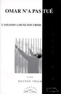 Omar N'A Pas Tue. L'Assassin A Signe Son Crime