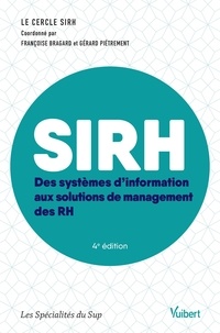 Françoise Bragard et Gérard Piétrement - SIRH - Des systèmes d'information au système de management des RH.