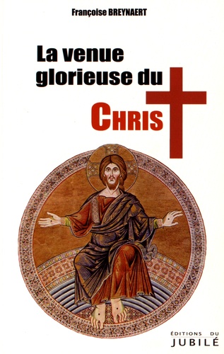 Françoise Breynaert - La venue glorieuse du Christ et millenium.