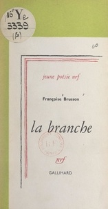 Françoise Brusson - La branche.