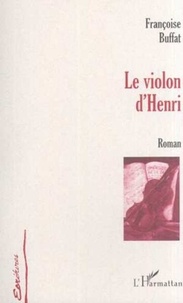 Françoise Buffat - Le violon d'Henri.