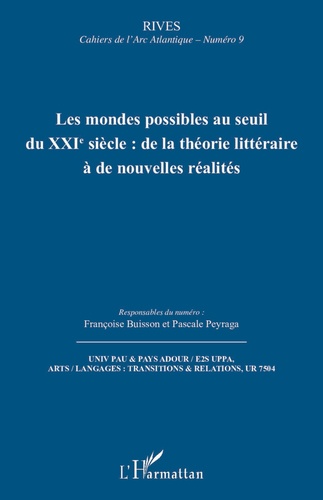 Les mondes possibles au seuil du XXIe siècle : de la théorie littéraire à de nouvelles réalités. 9