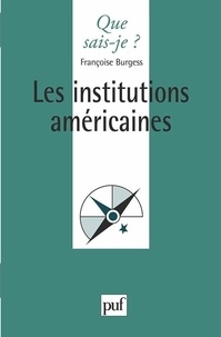 Françoise Burgess - Les institutions américaines.