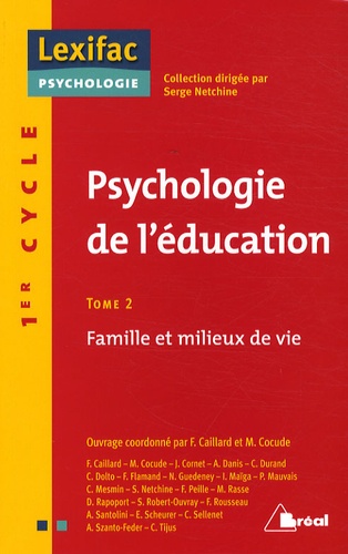 Françoise Caillard et Marguerite Cocude - Psychologie de l'éducation - Tome 2, Famille et milieux de vie.