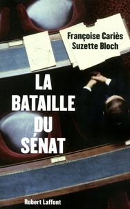 Françoise Cariès et Suzette Bloch - La bataille du Sénat.