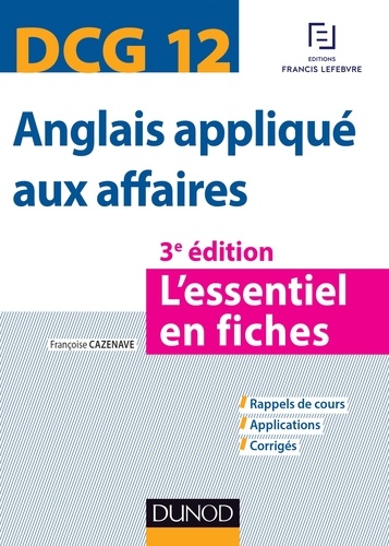 Françoise Cazenave et Paul Larreya - DCG 12 - Anglais appliqué aux affaires - 3e éd. - L'essentiel en fiches.