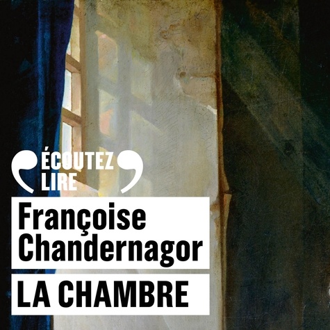 Françoise Chandernagor et Anne Alvaro - La chambre.