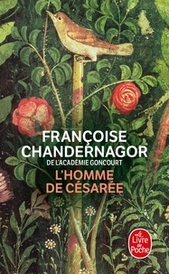 Françoise Chandernagor - La Reine oubliée Tome 3 : L'homme de Césarée.