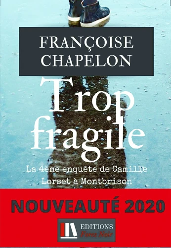 Couverture de Trop fragile : la 4ème enquête de Camille Lorset à Montbrison