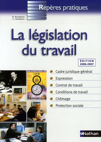Françoise Charoux et Yvonne Jeaneau - La législation du travail.