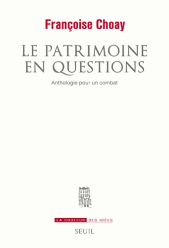 Le patrimoine en question. Anthologie pour un combat