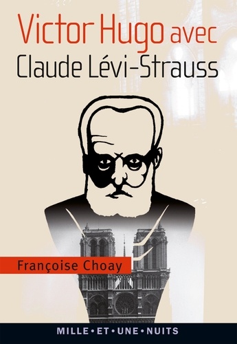 Victor Hugo avec Claude Lévi-Strauss. Aux avant-postes de l'anthropologie et de la linguistique actuelles