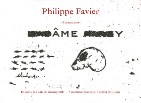 Françoise-Claire Prodhon - Philippe Favier "Abracadavra".
