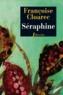 Françoise Claorec - Séraphine - La vie rêvée de Séraphine de Senlis.