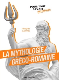 Françoise Claustres - La mythologie greco-romaine.