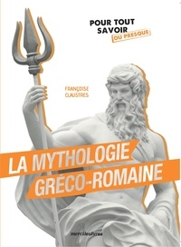 Françoise Claustres - La mythologie greco-romaine.