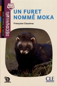Françoise Claustres - Un furet nommé Moka.