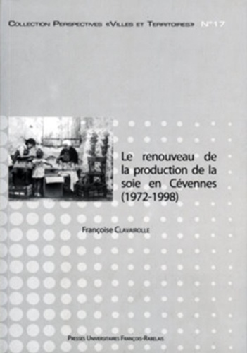 Le renouveau de la production de la soie en Cévennes (1972-1998). Chronique d'une relance annoncée