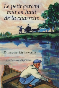 Françoise Clemenceau - Le petit garçon tout en haut de la charrette.
