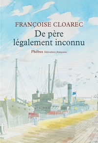 Françoise Cloarec - De père légalement inconnu.