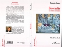 Françoise Cloarec - Désorientée - Les routes incertaines.