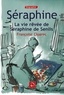 Françoise Cloarec - Séraphine - La vie rêvée de Séraphine de Senlis.