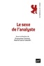 Françoise Cointot et Marie-Laure Léandri - Le sexe de l'analyste.