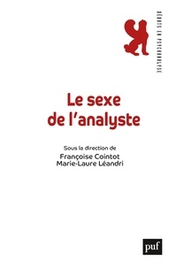 Françoise Cointot et Marie-Laure Léandri - Le sexe de l'analyste.