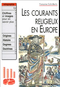 Françoise Colin-Bertin - Les courants religieux en Europe.
