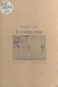 Françoise Collin - Le Rendez-vous.