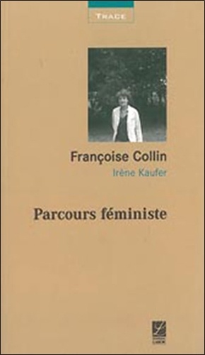 Françoise Collin et Irène Kaufer - Parcours féministe.