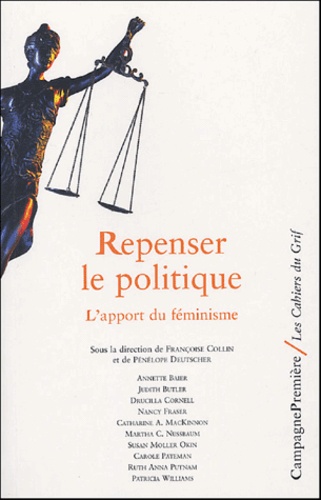 Françoise Collin et Pénélope Deutsher - Repenser le politique - L'apport du féminisme.