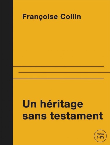 Françoise Collin - Un héritage sans testament.