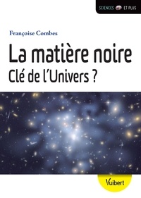 La matière noire - Clé de lunivers ?.pdf