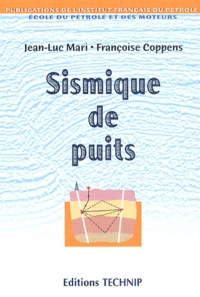 Françoise Coppens et Jean-Luc Mari - La Sismique De Puits.