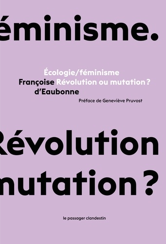 Ecologie/Féminisme. Révolution ou mutation ?