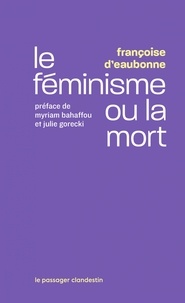Françoise d'Eaubonne - Le féminisme ou la mort.