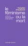 Françoise d' Eaubonne - Le féminisme ou la mort.