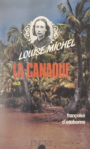 Louise Michel, la Canaque (1873-1880)