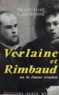 Françoise d'Eaubonne - Verlaine et Rimbaud - Ou La fausse évasion.