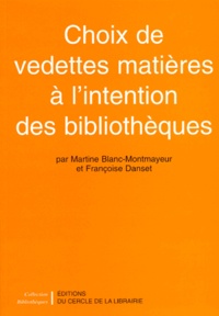 Françoise Danset et Martine Blanc-Montmayeur - Choix de vedettes matières à l'intention des bibliothèques.