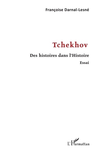 Tchekhov. Des histoires dans l'Histoire