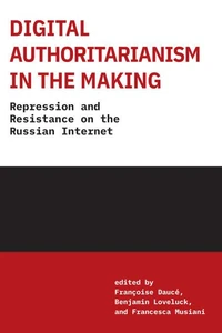 Digital Authoritarianism in the Making